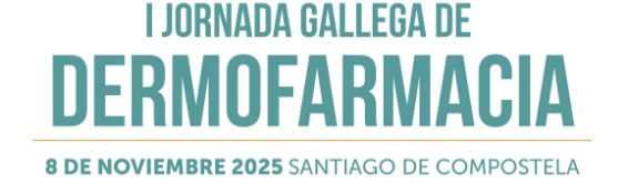 I Jornada Gallega de Dermofarmacia. 8 de noviembre de 2025. Santiago de Compostela